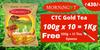CTC GOLD TEA view 2