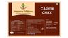 Season Edition Cashew Chikki | Chikki Bar | Sweets | Made with Cashews | (Pack of 1, 265g each) view 2