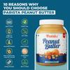 Parista Classic Peanut Butter Crunchy (1 Kg) |High Protein | Super Crunchy | Gluten Free | No added oil | Cholesterol free | Vegan view 4