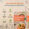 Organic Wisdom-Back to Roots Foxtail Noodles | 384 gm (Contains 2 Packs) | No MSG, No Maida, No Junk | Not Fried - Sun Dried | Rich in Protein & Vit B view 3