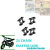 25 chain master link for Razor MiniMoto Electric Drive Electric Start Taotao Sunl Peace Jcl Baja Kazuma Falcon ATV Go Kart Go-Karts Quad view 2