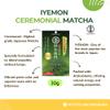 IYEMON Ceremonial Japanese Matcha Powder | Ceremonial Grade Matcha Green Tea | 100% Pure and Authentic | Grown in Uji Kyoto | Imported from Japan | 30g view 3