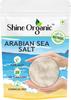 Shine Organic Arabian Sea Salt 500 gm | Namak Mineral-Rich Pure Natural Sea Salt | healthier regular iodized salt view 1