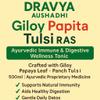 Dravya Aushadhi Giloy Papita Tulsi Ras Ayurvedic Immunity & Digestion Tonic with Giloy, Papaya Leaf & Panch Tulsi | Natural Detox & Vitality Support 500ml view 2